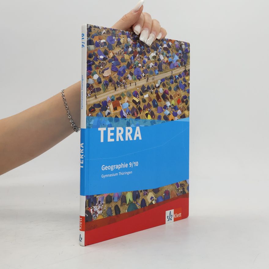 Autorenkollektiv TERRA Geographie für Thüringen - Ausgabe für Gymnasien (Neue Ausgabe). Schülerbuch 9./10. Schuljahr