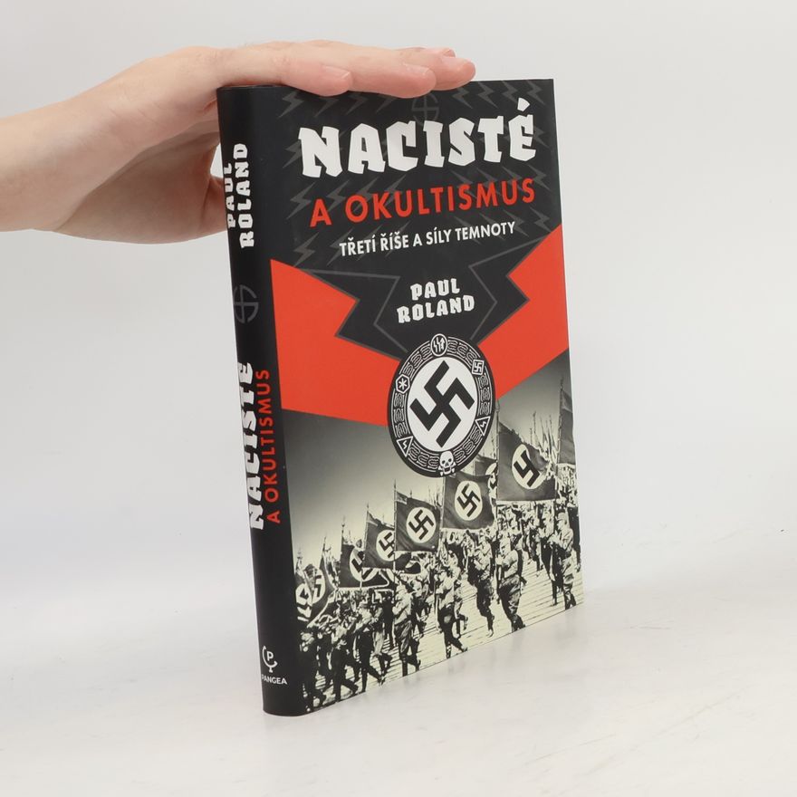 Paul Roland Nacisté a okultismus