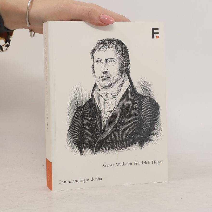 Georg Wilhelm Friedrich Hegel Fenomenologie ducha