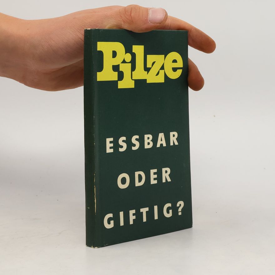 Alfred Birkfeld Pilze, essbar oder giftig?