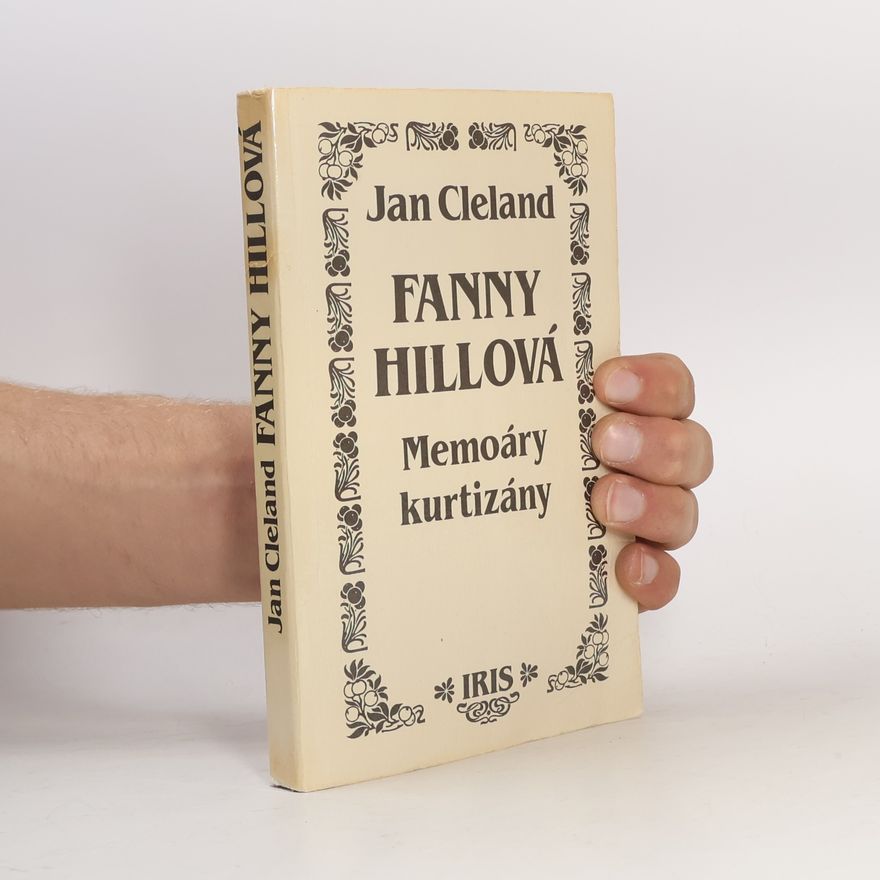 John Cleland Fanny Hillová. Memoáry kurtizány