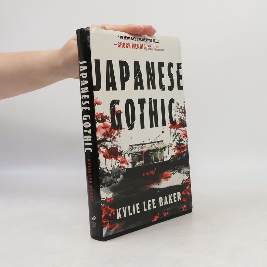 Kylie Lee Baker Japanese Gothic: A Folk Horror Dual-Timeline Novel of Ghosts, Hauntings and Redemption
