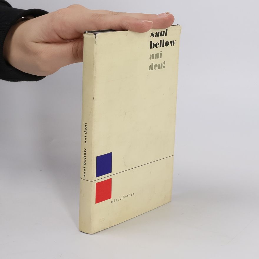 Saul Bellow Ani den!