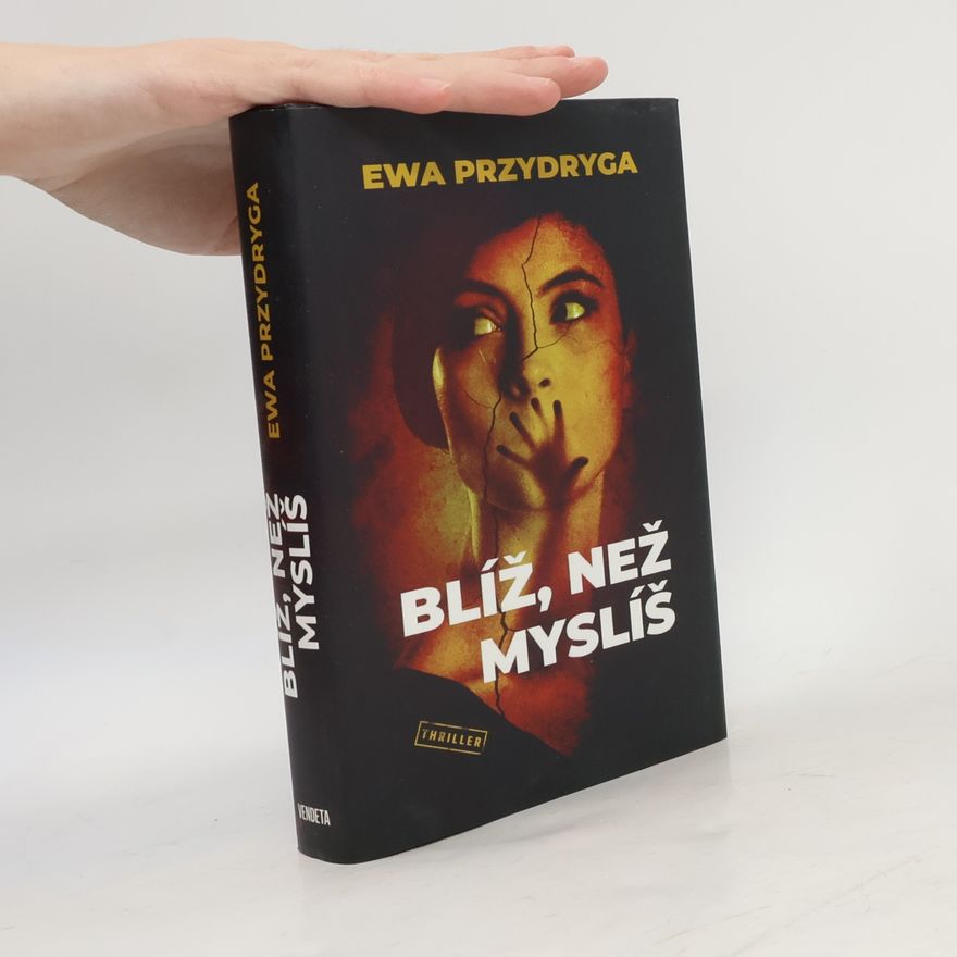 Ewa Przydryga Blíž, než myslíš