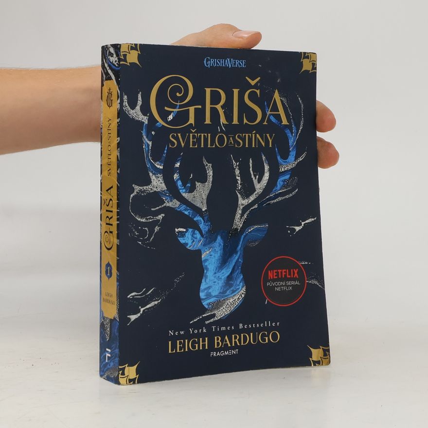 Leigh Bardugo Griša. Světlo a stíny