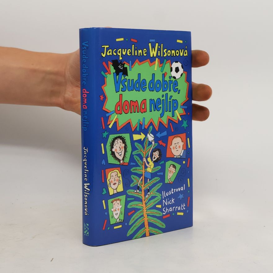 Jacqueline Wilson Všude dobře, doma nejlíp