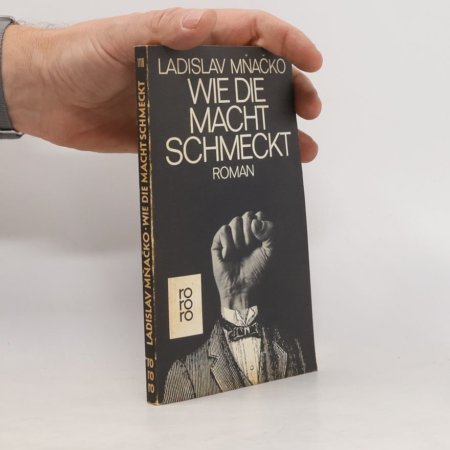 Ladislav Mňačko Wie die Macht schmeckt