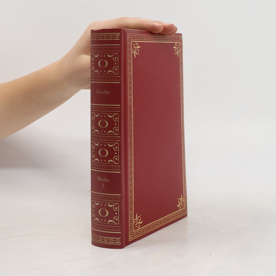 Johann Wolfgang von Goethe Werke 7