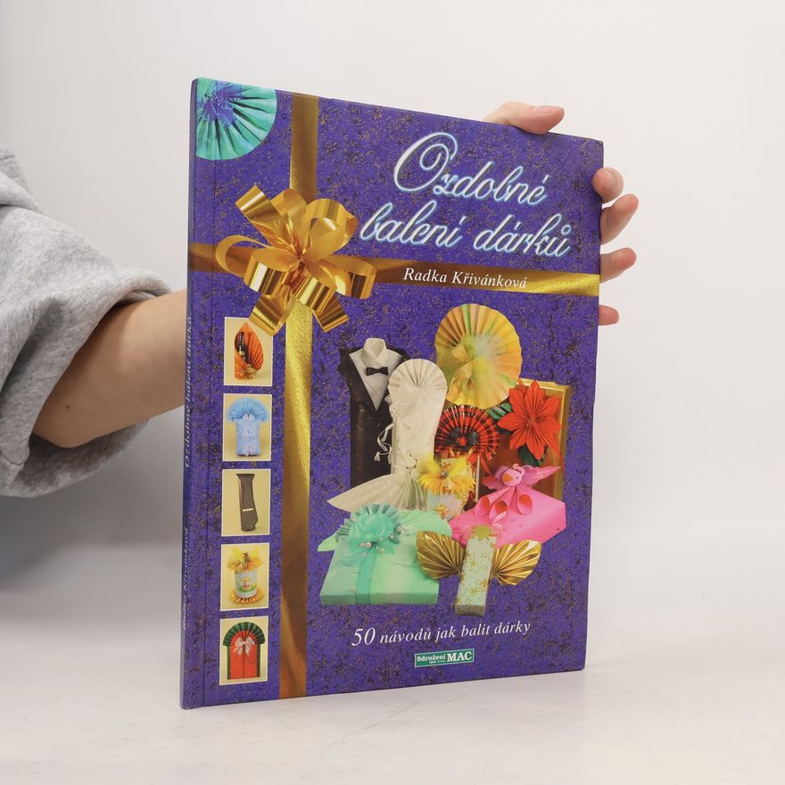 Radka Křivánková Ozdobné balení dárků