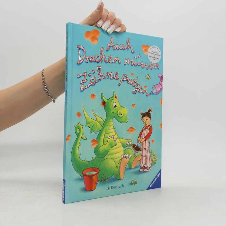 Iris Rossbach Auch Drachen müssen Zähne putzen
