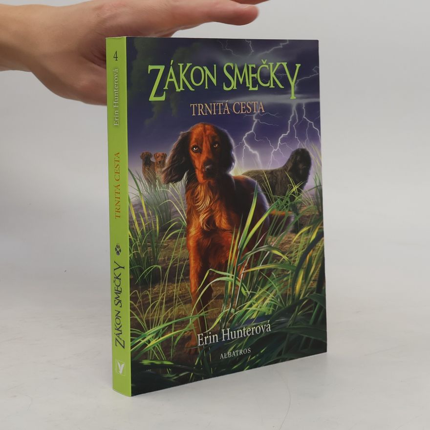 Erin Hunter Zákon smečky. Trnitá cesta