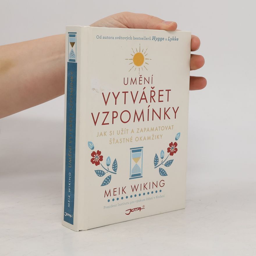 Meik Wiking Umění vytvářet vzpomínky