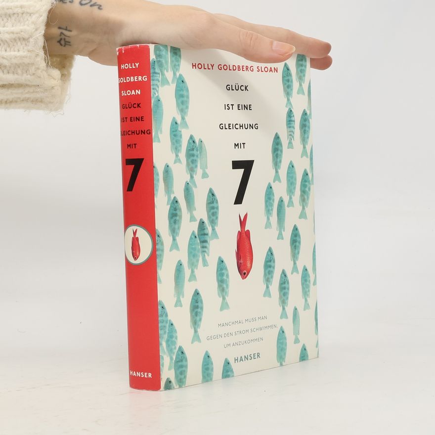 Holly Goldberg Sloan Glück ist eine Gleichung mit 7