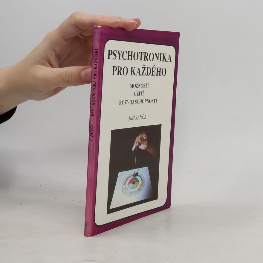 Jiří Janča Psychotronika pro každého