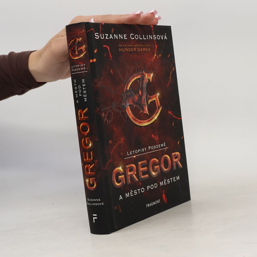 Suzanne Collins Letopisy Podzemě. Gregor a město pod městem