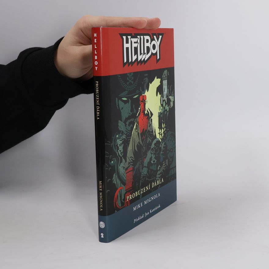 Mike Mignola Hellboy. Probuzení ďábla