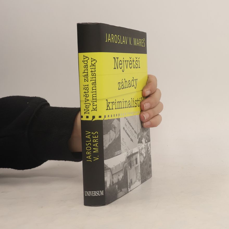 Jaroslav V. Mareš Největší záhady kriminalistiky
