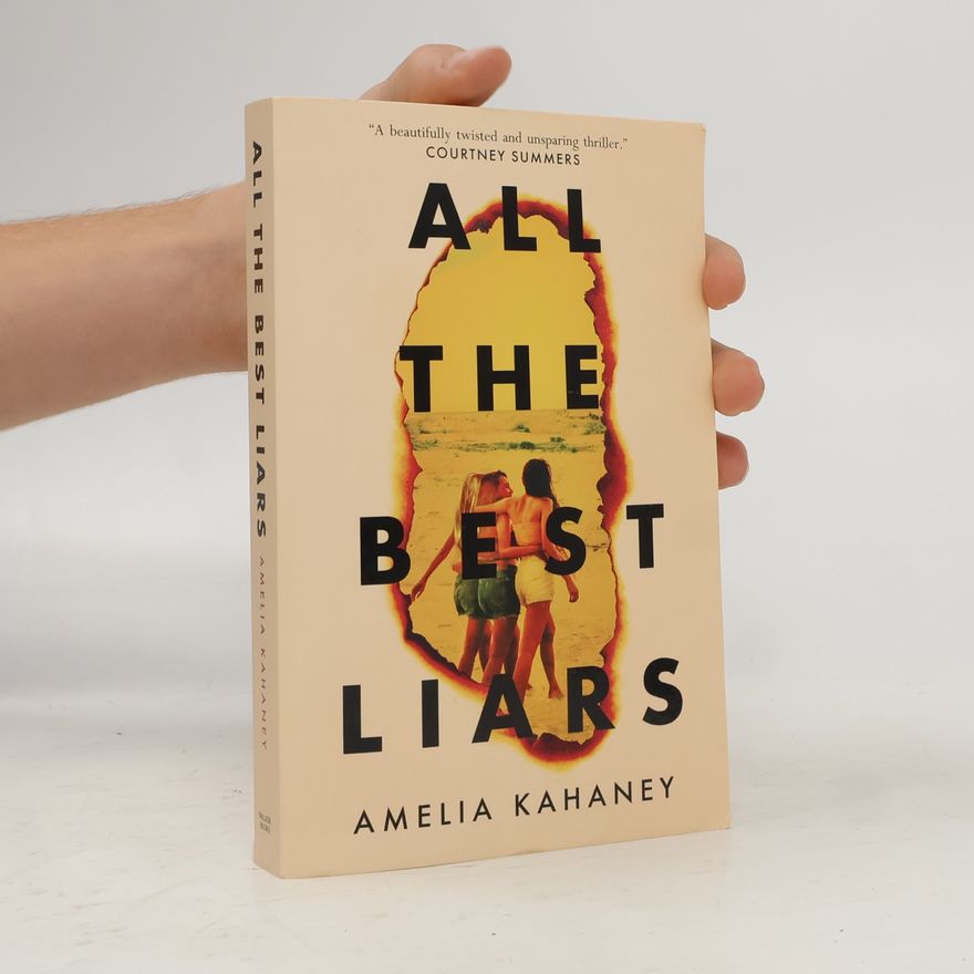 Amelia Kahaney All the Best Liars