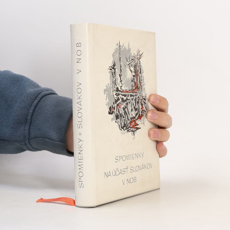 Various authors Spomienky na účasť Slovákov v NOB