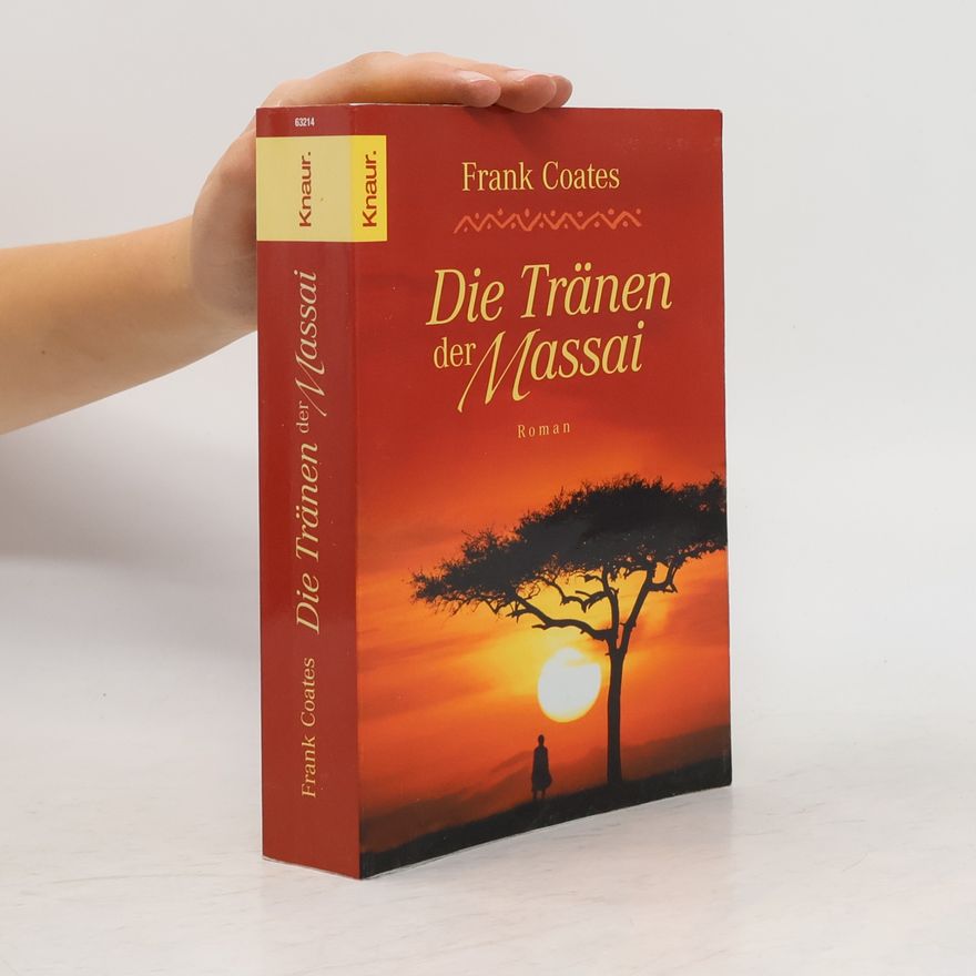 Frank Coates Die Tränen der Massai