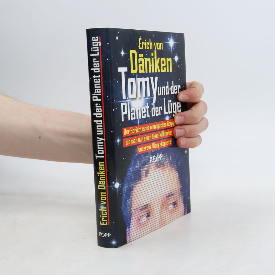 Erich von Däniken Tomy und der Planet der Lüge