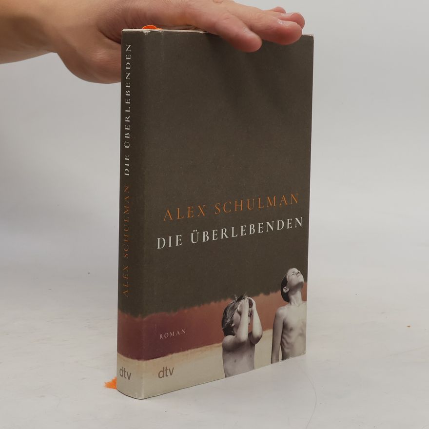 Alex Schulman Die Überlebenden