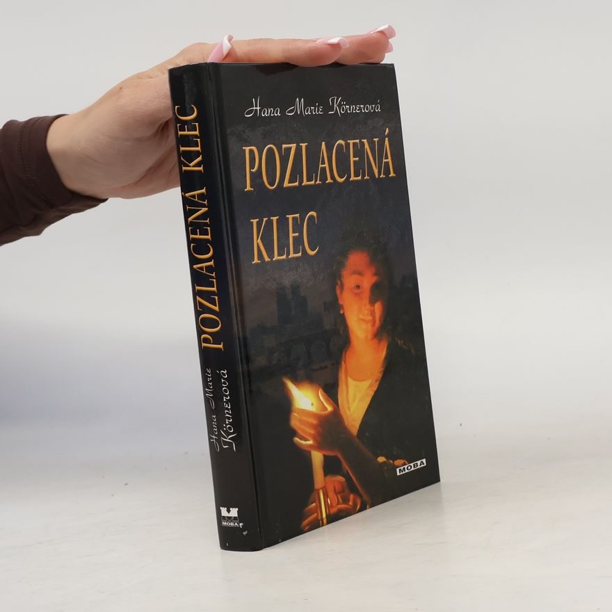 Hana Marie Körnerová Pozlacená klec
