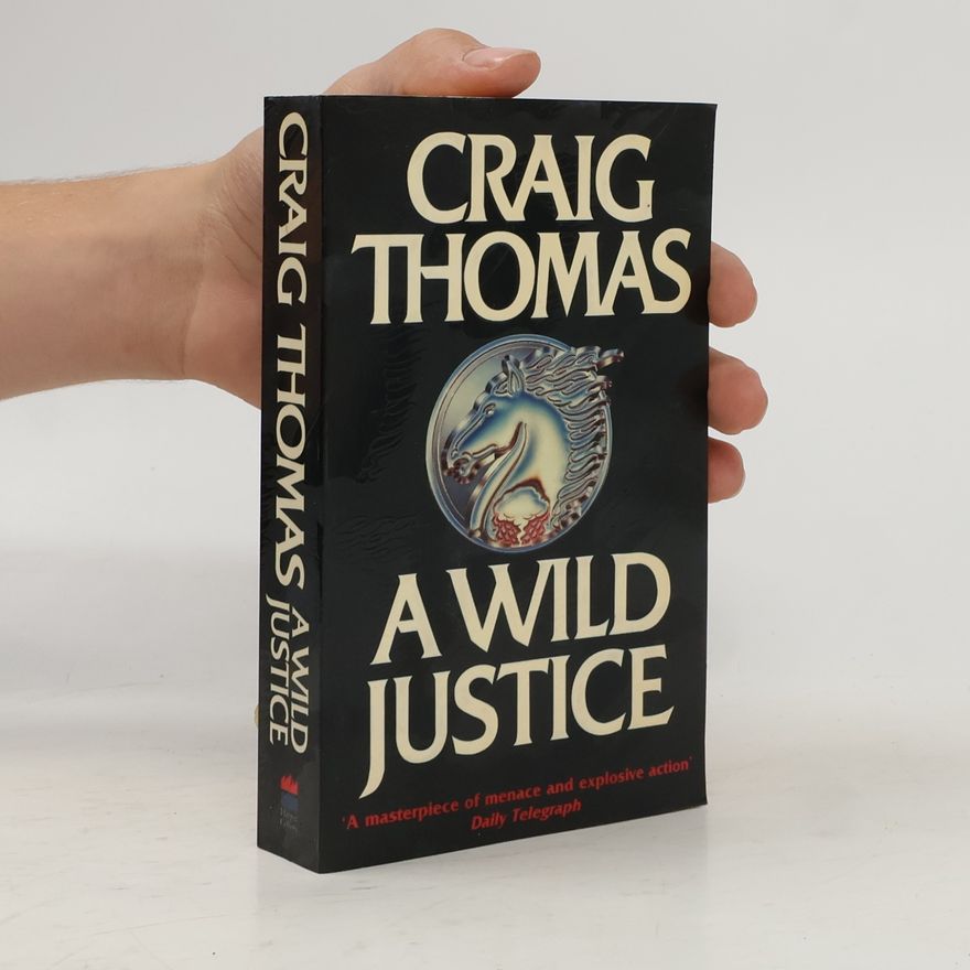 Craig Thomas A Wild Justice