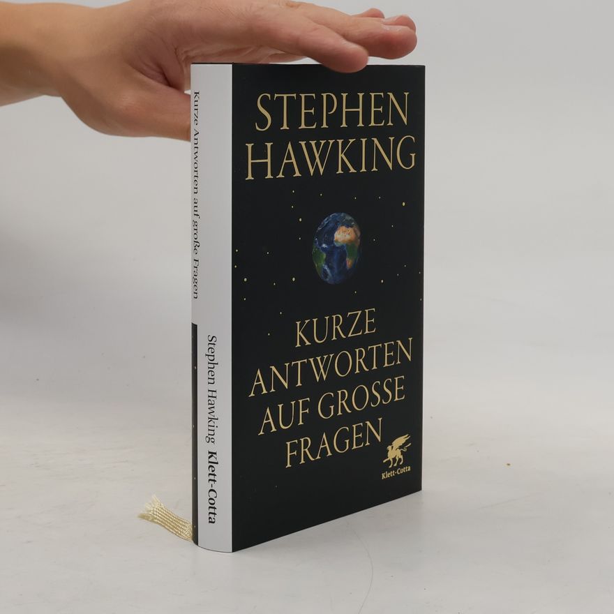 Stephen Hawking Kurze Antworten auf grosse Fragen