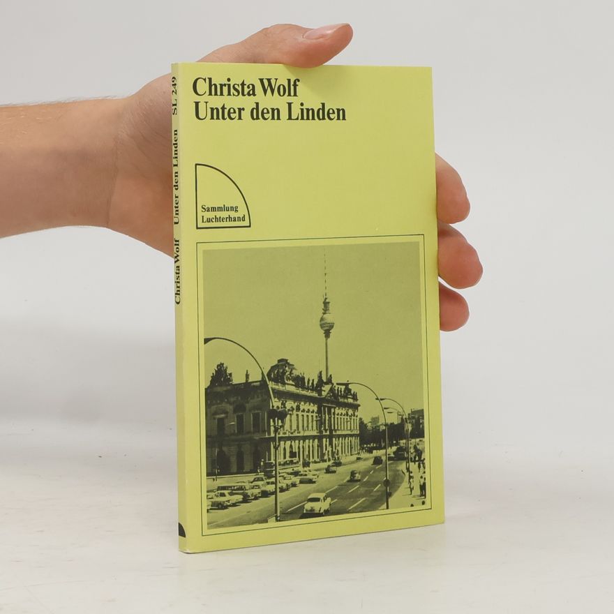 Christa Wolf Unter den Linden
