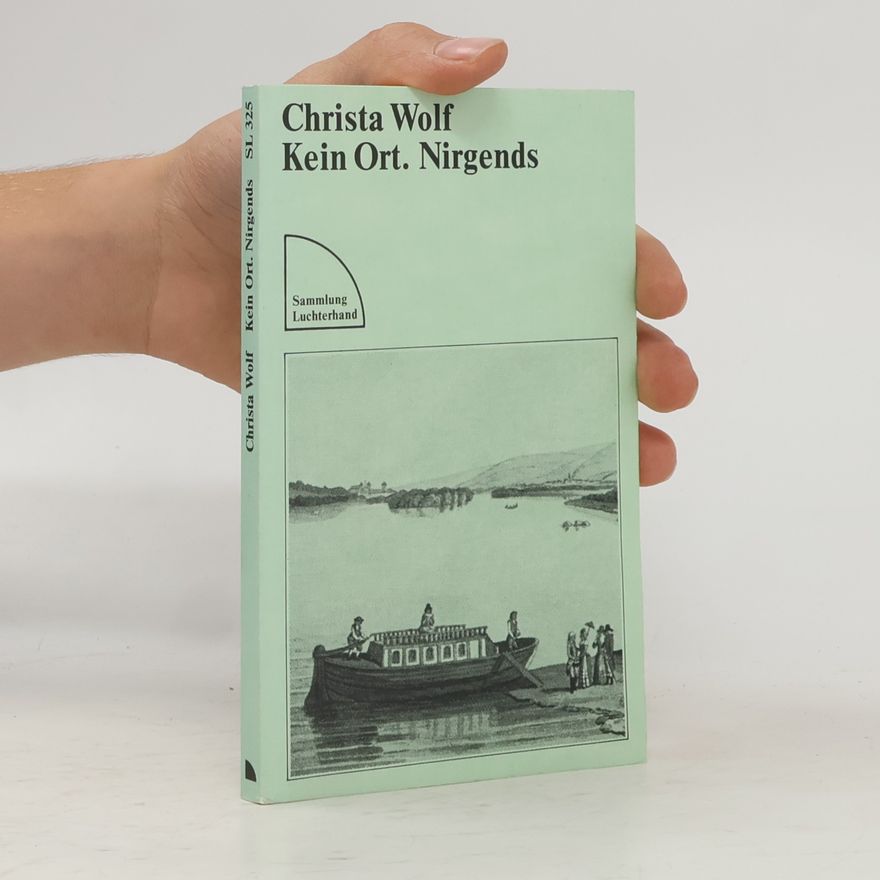 Christa Wolf Kein Ort. Nirgends