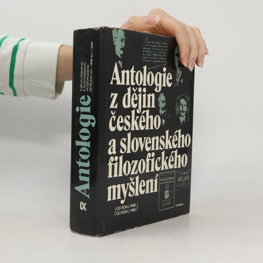 Miroslav Pauza Antologie z dějin českého a slovenského filozofického myšlení : od roku 1848 do roku 1948