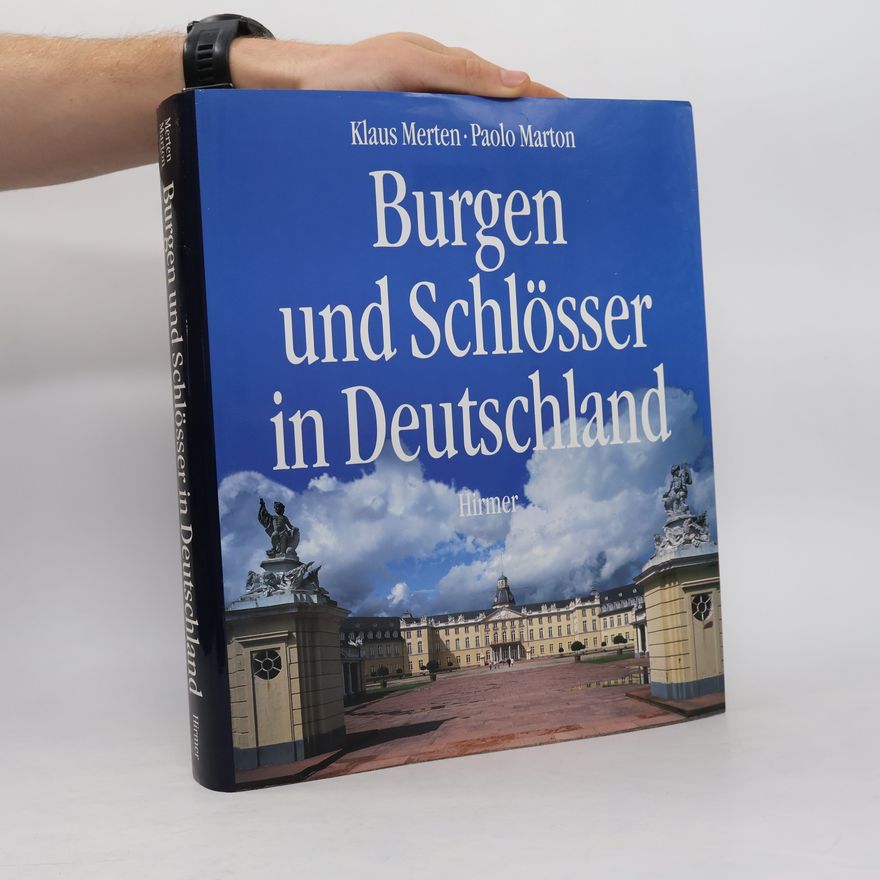 Klaus Merten Burgen und Schlösser in Deutschland