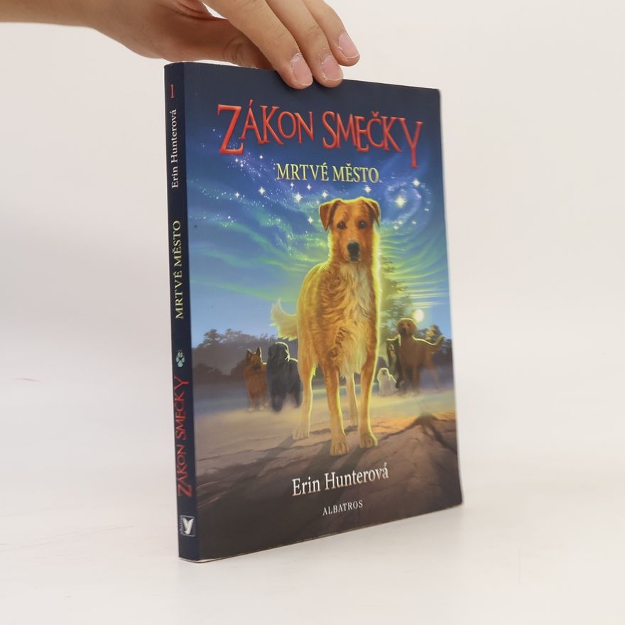 Erin Hunter Zákon smečky. Mrtvé město