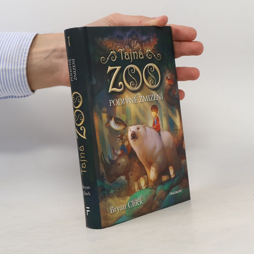 Bryan Chick Tajná zoo. Podivné zmizení