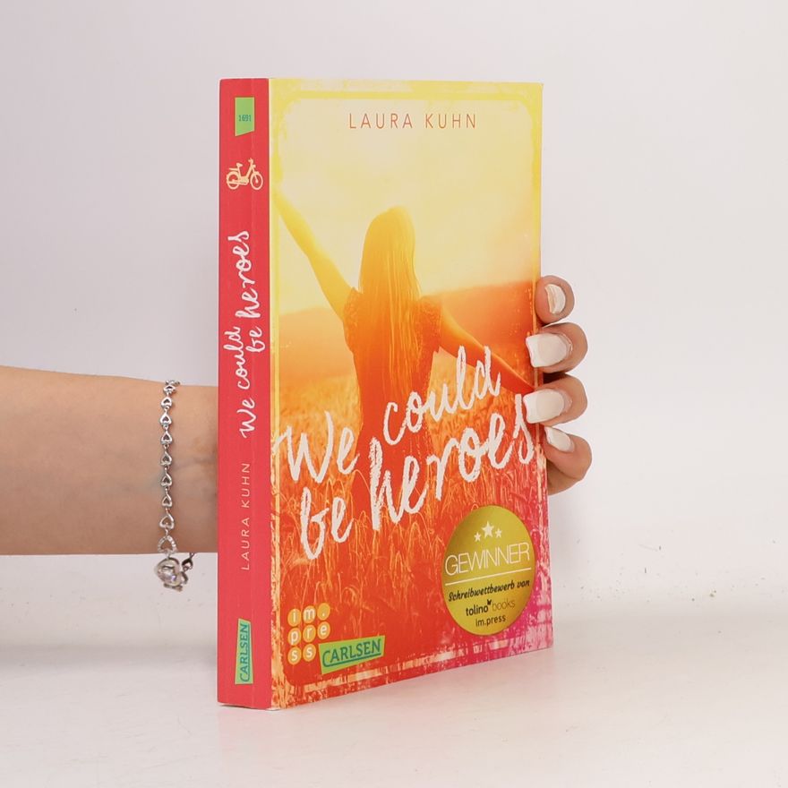 Laura Kuhn We could be heroes