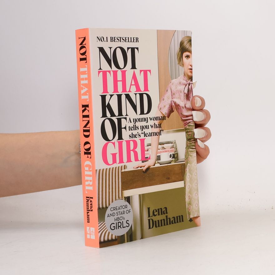 Lena Dunham Not That Kind of Girl