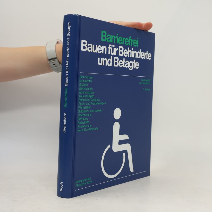 Axel Stemshorn Barrierefrei bauen für Behinderte und Betagte