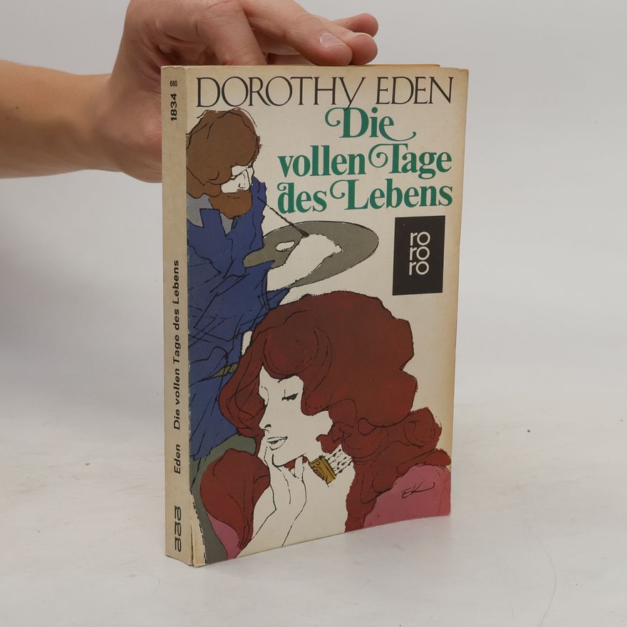 Dorothy Eden Die vollen Tage des Lebens