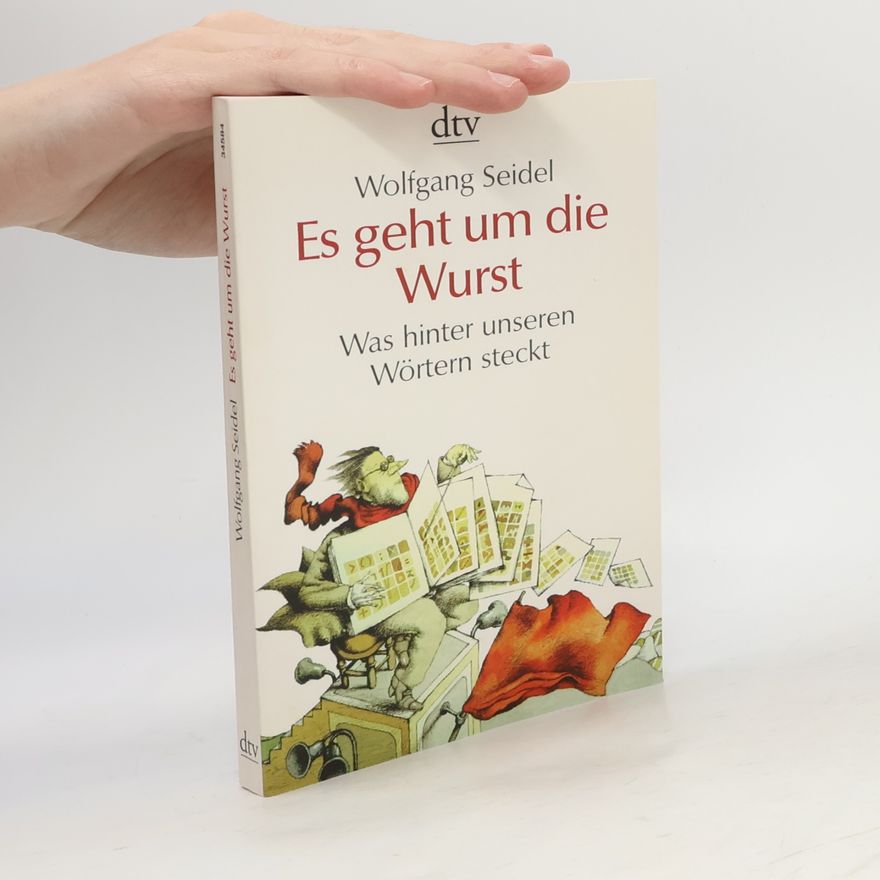 Wolfgang Seidel Es geht um die Wurst