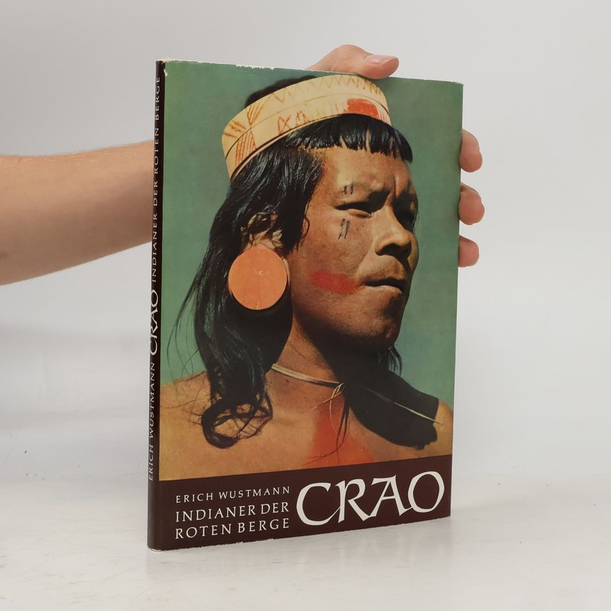 Erich Wustmann Crao: Indianer Der Roten Berge