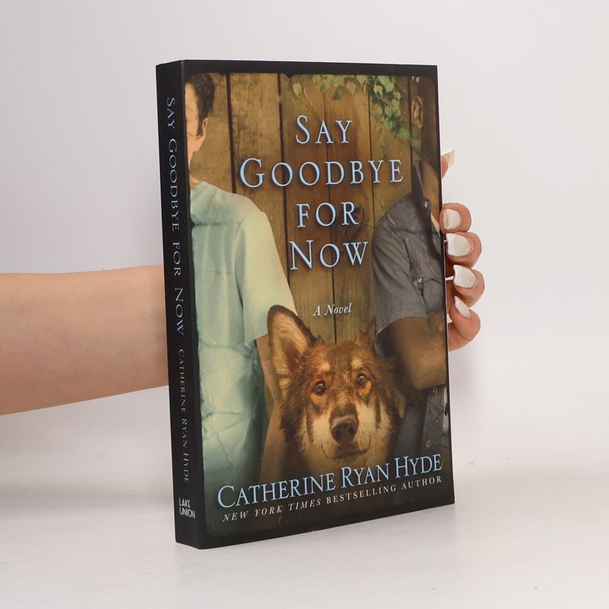 Catherine Ryan Hyde Say Goodbye for Now