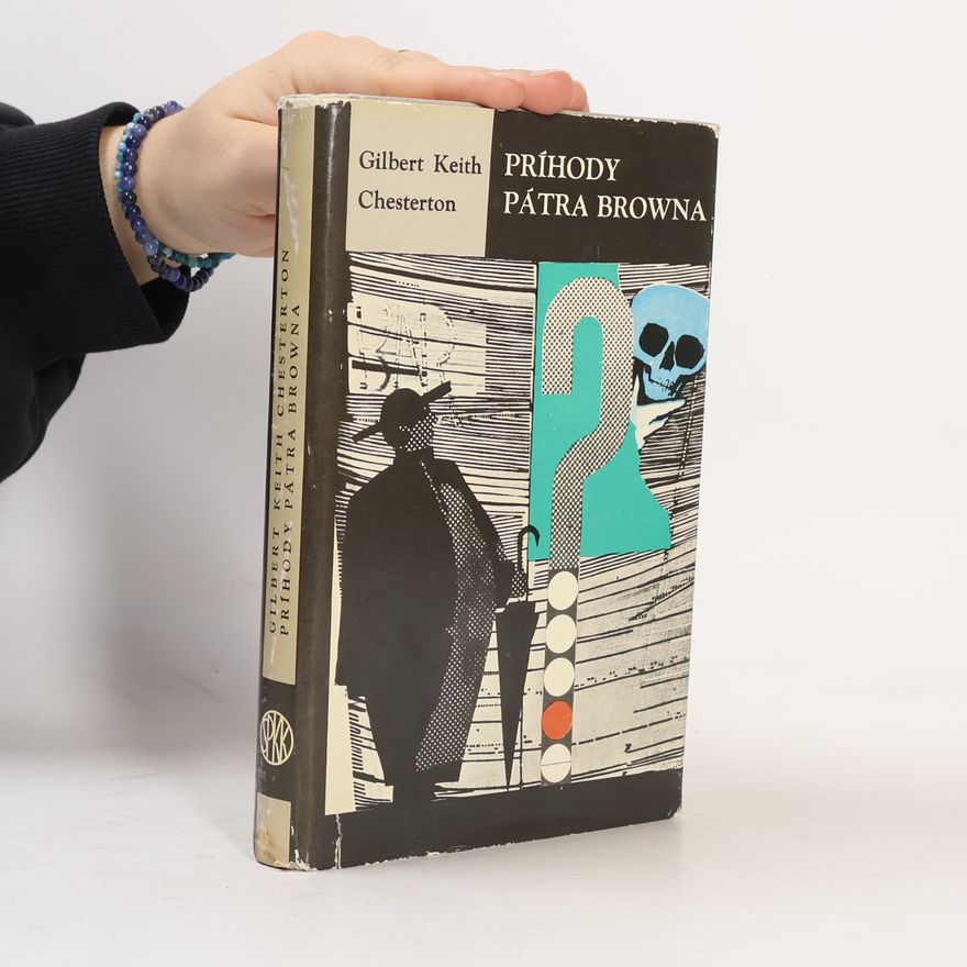 Gilbert Keith Chesterton Príhody pátra Browna
