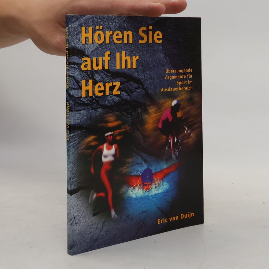 Eric van Duijn Hören Sie auf Ihr Herz