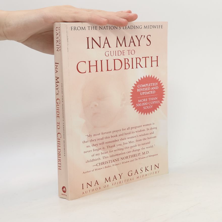 Ina May Gaskin Ina May's Guide to Childbirth