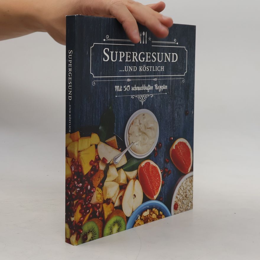 Linda Gräfe Supergesund ...und köstlich