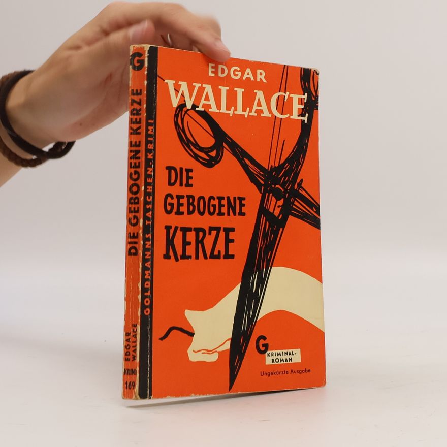 Edgar Wallace Die gebogene Kerze