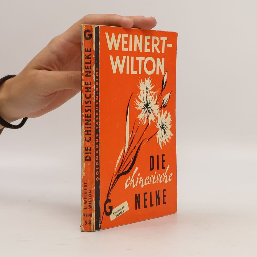 L. Weinert - Wilton Die chinesische Nelke
