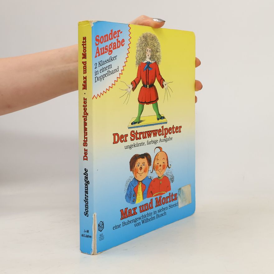Heinrich Hoffmann Der Struwwelpeter. Max und Moritz. Sonderausgabe
