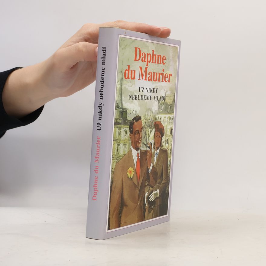 Daphne du Maurier Už nikdy nebudeme mladí